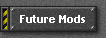 Future Mods